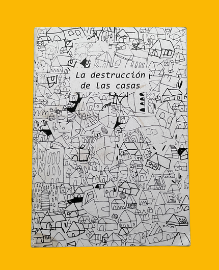 [CA 000-85] La destrucción de las casas